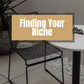 Finding Your Niche
