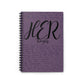 "HER" thoughts spiral notebook